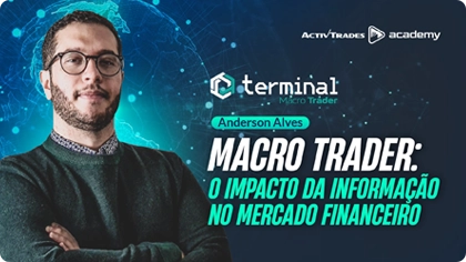 Macro Trader: O impacto da informação no Mercado Financeiro